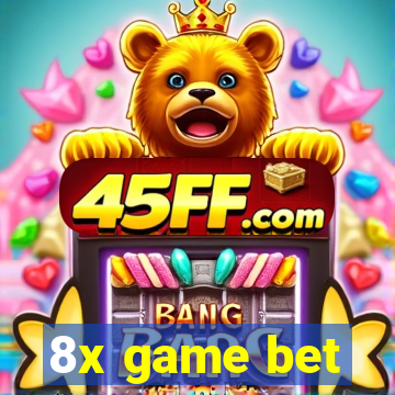 8x game bet